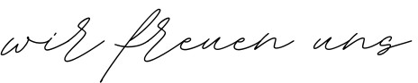 Wir freuen uns